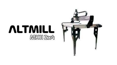 Introducing the AltMill MK2 2x4 CNC .